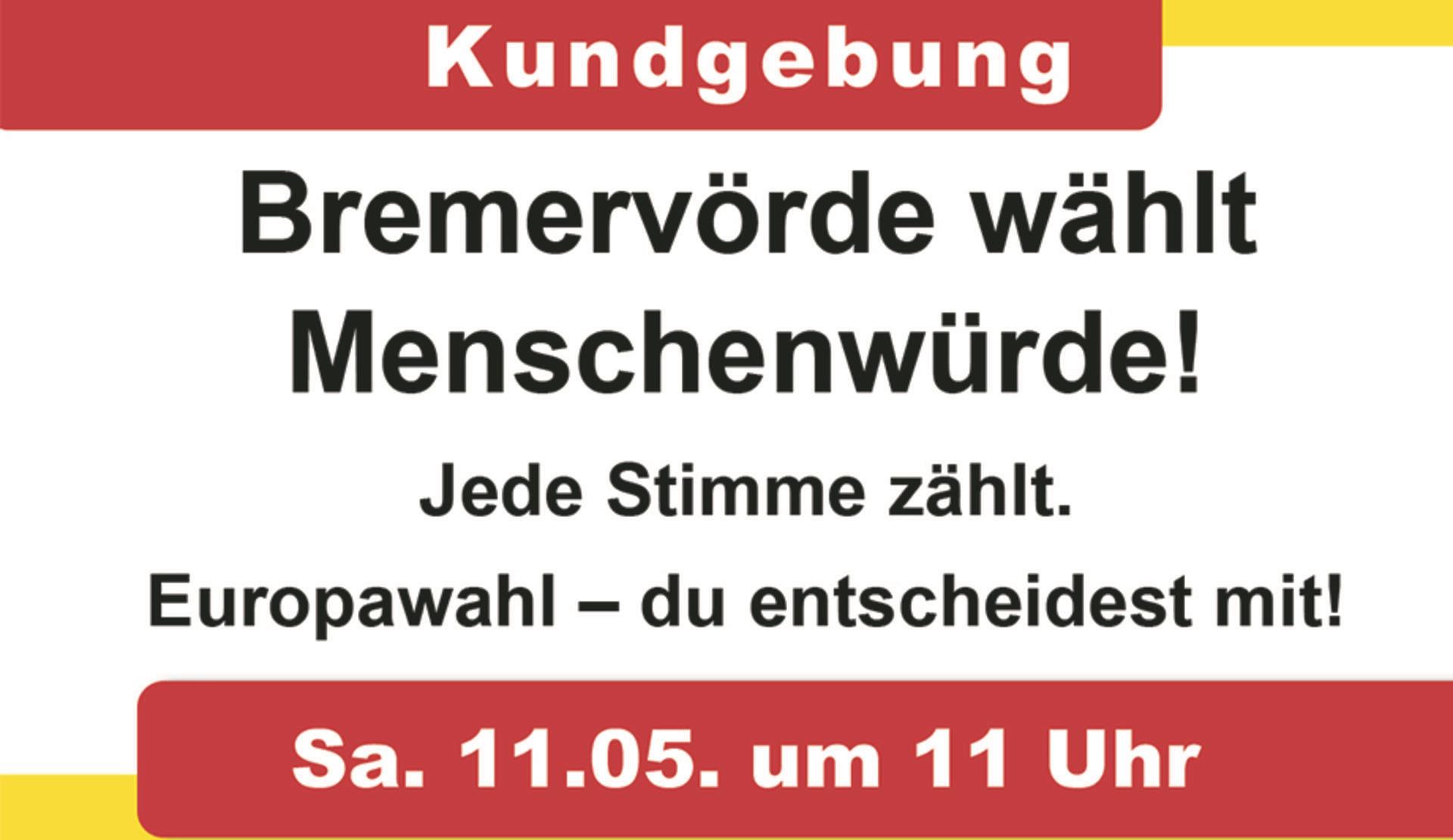 Auf dem Rathausmarkt: "Jede Stimme zählt" - unter diesem Motto steht die große Kundgebung des Bündnisses "Bremervörde wählt Menschenwürde!" am 11. Mai mit Blick auf die Europawahl.