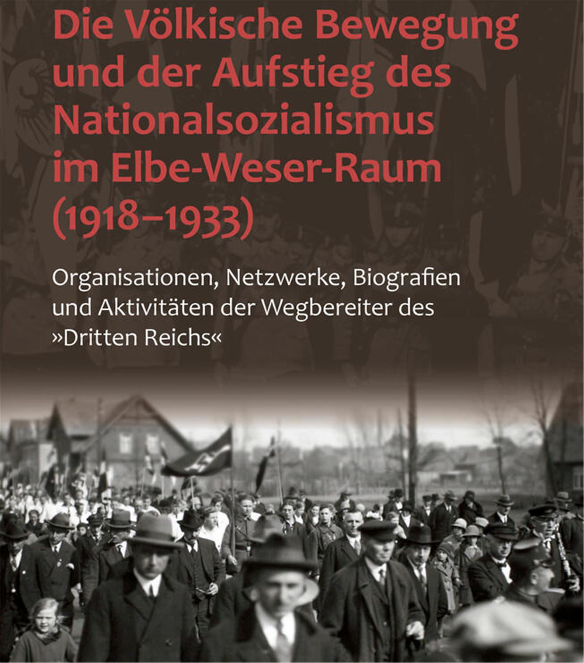 Titelblatt und -bild des Buches von Henning Müller unter dem Titel "Die Völkische Bewegung und der Aufstieg des Nationalsozialismus im Elbe-Weser-Raum (1918 bis 1933)“